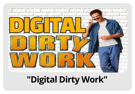 Digital Dirty Work