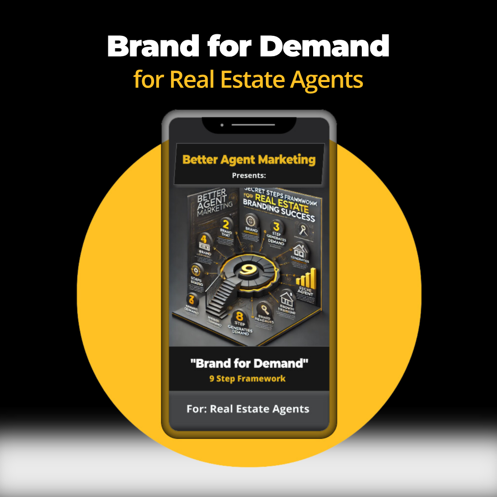 Brand for Demand for Real Estate Agents. Realtor Personal Branding Framework