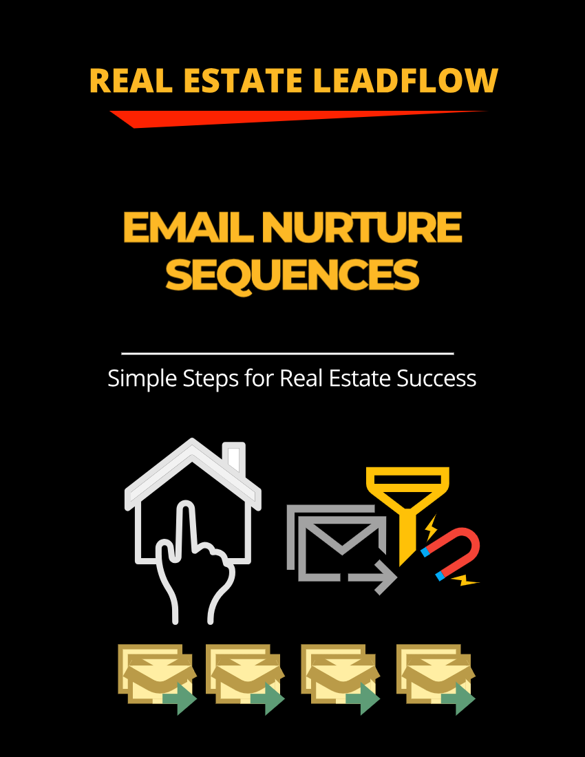 Real Estate Agent LEADFLOW E-Book - EMAIL SEQUENCES