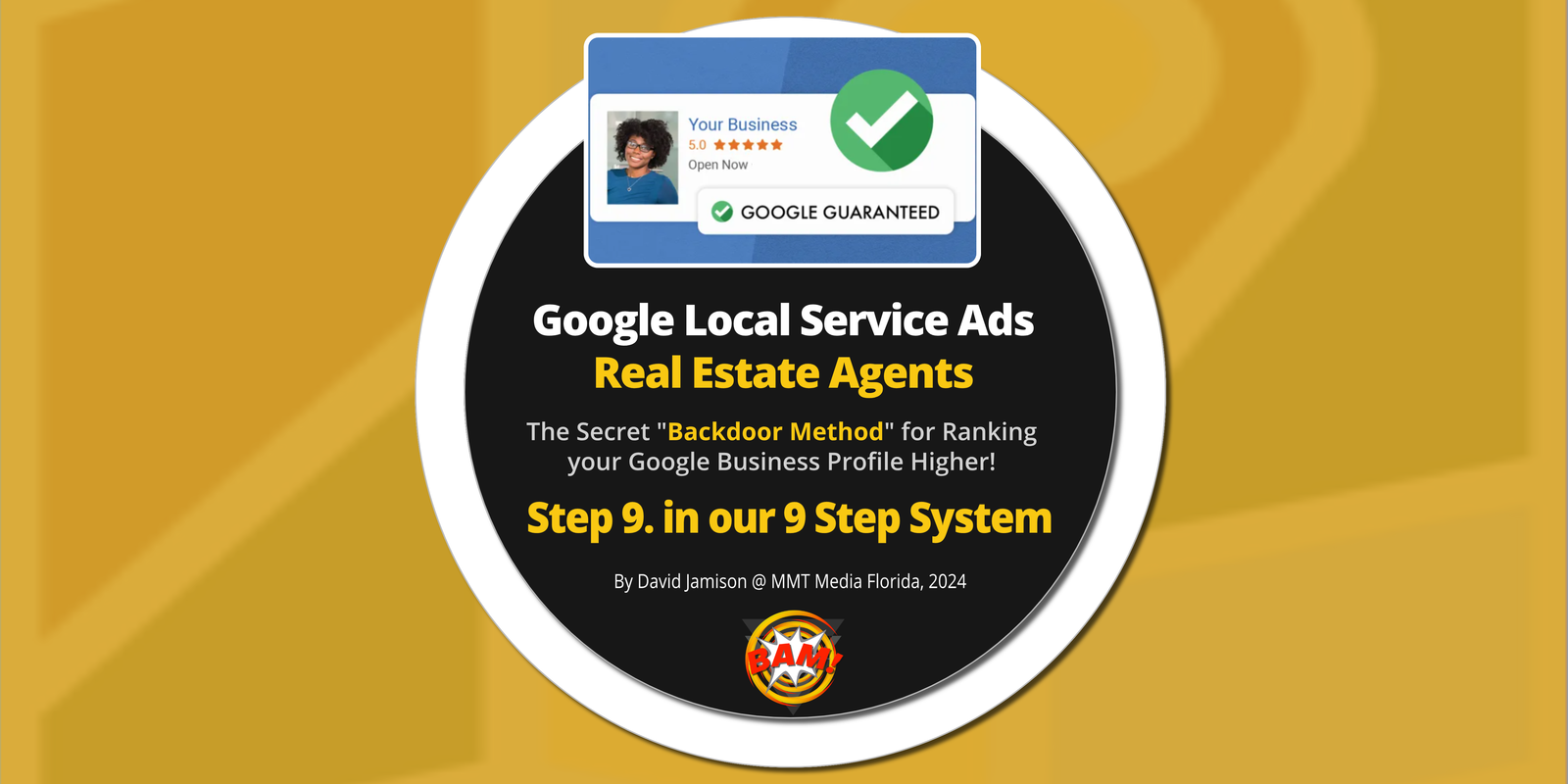 STEP 9. Google Local Service Ads for Real Estate Agents by BetterAgentMarketing.com - Featured Image